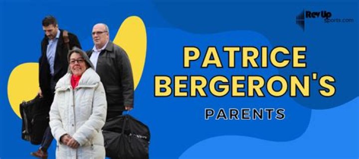 Patrice Bergeron Parents Ethnic Background Explored- Meet Gerard Cleary And Sylvie Bergeron