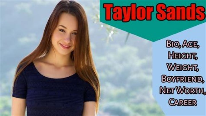 Taylor Sands Height, Weight, Net Worth, Age, Birthday, Wikipedia, Who, Nationality, Biography